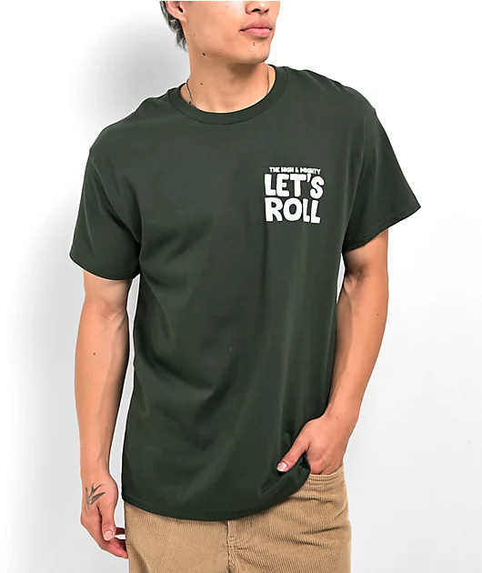 49439-the-high-mighty-let-s-roll-forest-green-t-shirt-2.webp The High & Mighty Let's Roll Forest Green T-Shirt