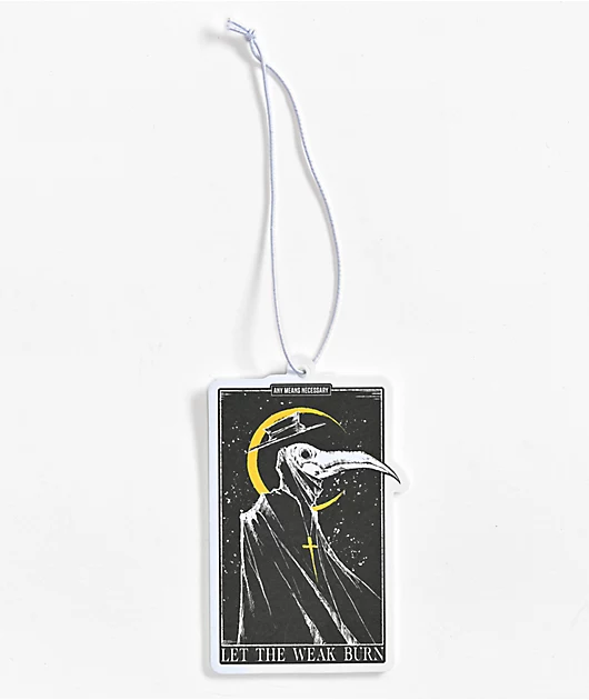 Any Means Necessary Let The Weak Burn Air Freshener