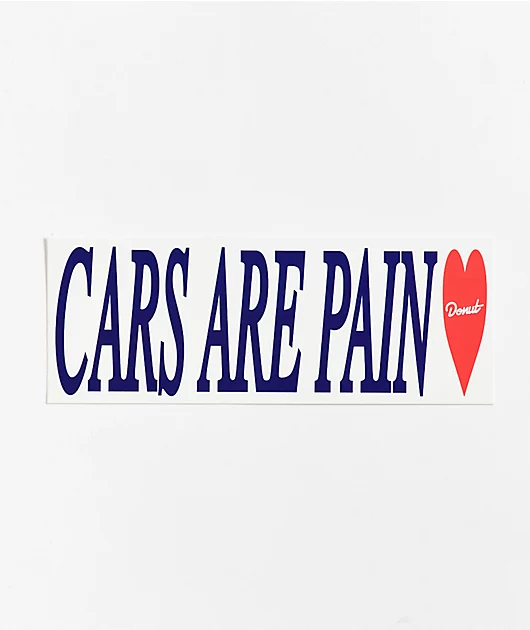 Donut Cars Are Pain White Sticker